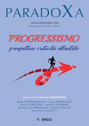 Paradoxa. Progressismo. Prospettive, Criticità, Attualità (2024) (Vol. 1)