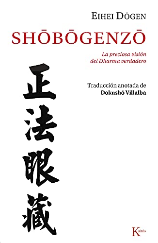 Shobogenzo: La Preciosa Visión Del Dharma Verdadero