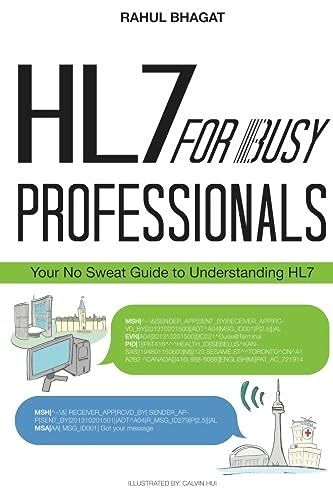 Hl7 For Busy Professionals: Your No Sweat Guide To Understanding Hl7