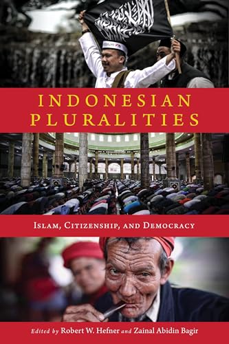 Indonesian Pluralities: Islam, Citizenship, And Democracy