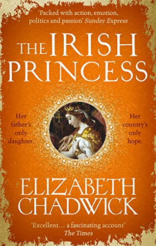 The Irish Princess: Her Father'S Only Daughter. Her Country'S Only Hope.