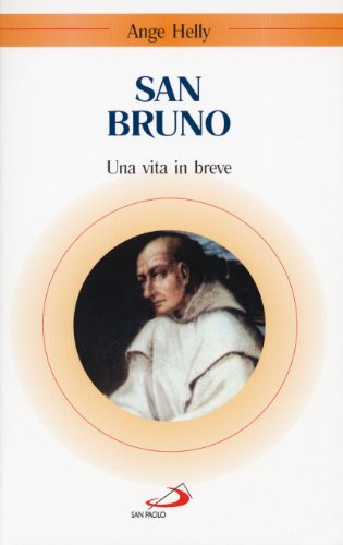 San Bruno. Una Vita In Breve