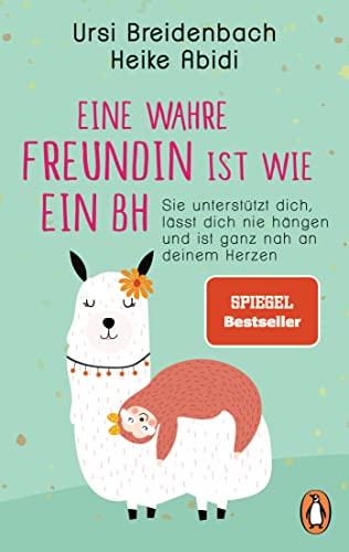 Eine Wahre Freundin Ist Wie Ein Bh: Sie Unterstützt Dich, Lässt Dich Nie Hängen Und Ist Ganz Nah An Deinem Herzen
