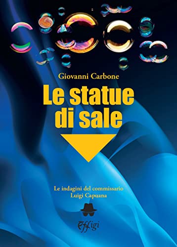 Le Statue Di Sale. Le Indagini Del Commissario Luigi Capuana