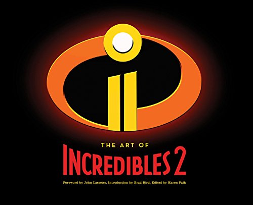 The Art Of Incredibles 2: (Pixar Fan Animation Book, Pixar’S Incredibles 2 Concept Art Book)