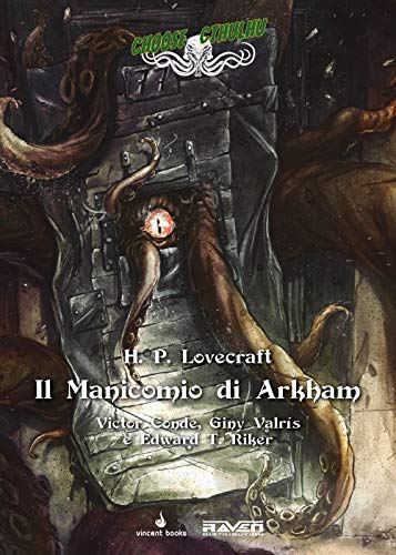 Il Manicomio Di Arkham. Choose Cthulhu. Libro Game (Vol. 7)