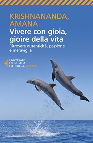 Vivere Con Gioia, Gioire Della Vita