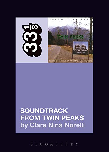Soundtrack From Twin Peaks: Angelo Badalamenti'S Soundtrack From Twin Peaks