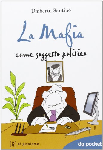 La Mafia Come Soggetto Politico