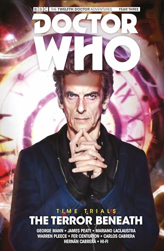 Doctor Who The Twelfth Doctor 1: Time Trials: The Terror Beneath [Lingua Inglese]