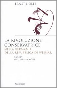 La Rivoluzione Conservatrice Nella Germania Della Repubblica Di Weimar