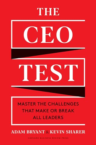 The Ceo Test: Master The Challenges That Make Or Break All Leaders