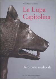 La Lupa Capitolina. Un Bronzo Medievale