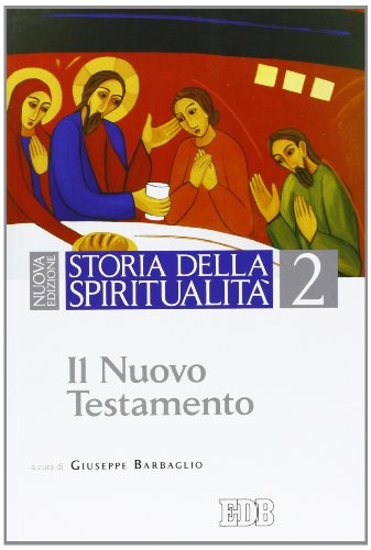 Storia Della Spiritualità. Il Nuovo Testamento (Vol. 2)