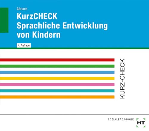 Kurzcheck Sprachliche Entwicklung Von Kindern: Sprachliche Entwicklung Des Kindes Vom 1. Bis Zum 6. Lebensjahr