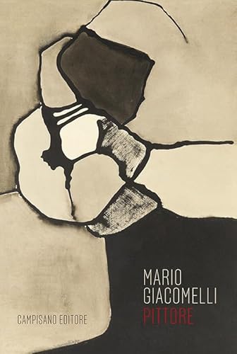 Mario Giacomelli Pittore. Ediz. Illustrata