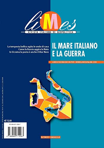 Limes. Rivista Italiana Di Geopolitica. Il Mare Italiano E La Guerra (2022) (Vol. 8)