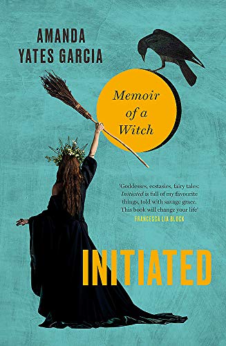 Initiated: Memoir Of A Witch