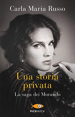 Una Storia Privata. La Saga Dei Morando