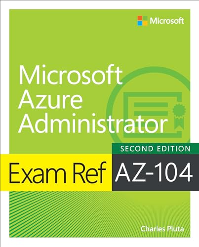 Exam Ref Az-104 Microsoft Azure Administrator