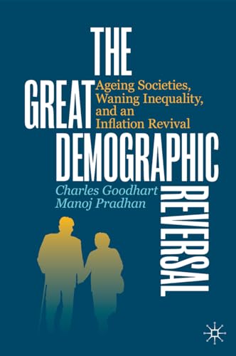 The Great Demographic Reversal: Ageing Societies, Waning Inequality, And An Inflation Revival