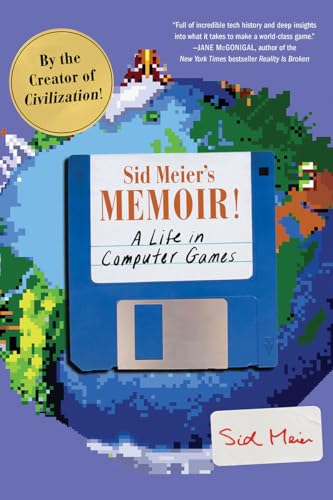 Sid Meier'S Memoir!: A Life In Computer Games