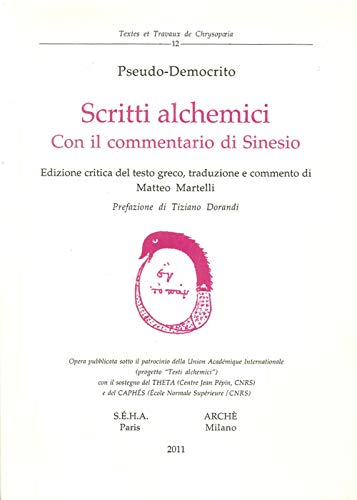 Scritti Alchemici : Con Il Commentario Di Sinesio
