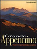Grande Appennino. Viaggio Nella Montagna Lucchese