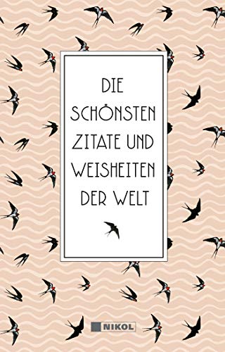 Die Schönsten Zitate Und Weisheiten Der Welt