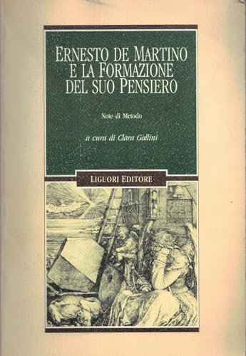 Ernesto De Martino E La Formazione Del Suo Pensiero. Note Di Metodo