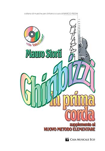 Ghiribizzi In Prima Corda. Supplemento Al Nuovo Metodo Elementare. Per Chitarra. Spartito. Con Cd Audio. Con Cd-Audio