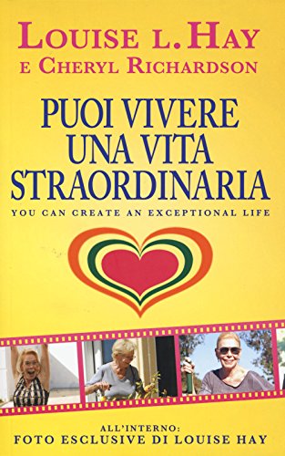 Puoi Vivere Una Vita Straordinaria!