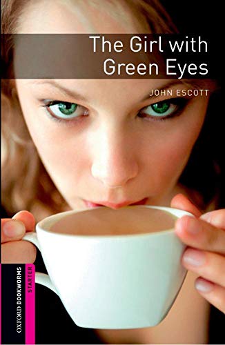 Oxford Bookworms Library: Starter Level:: The Girl With Green Eyes
