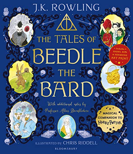 The Tales Of Beedle The Bard - Illustrated Edition: A Magical Companion To The Harry Potter Stories