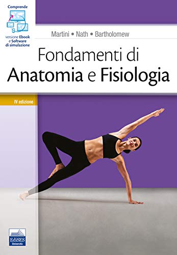 Fondamenti Di Anatomia E Fisiologia. Con Software Di Simulazione