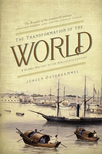 The Transformation Of The World: A Global History Of The Nineteenth Century