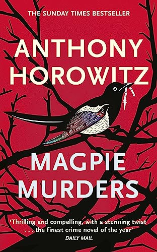 Magpie Murders: The Sunday Times Bestseller Crime Thriller With A Fiendish Twist