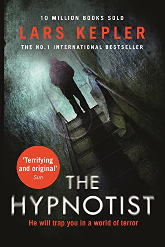 The Hypnotist: The First Terrifying, Must-Read Murder Thriller From A No.1 International Bestselling Author.: Book 1