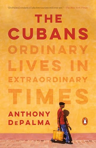 The Cubans: Ordinary Lives In Extraordinary Times