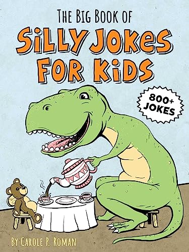 The Big Book Of Silly Jokes For Kids: 800 + Knock-Knocks, Tongue Twisters, Silly Stats, And More!
