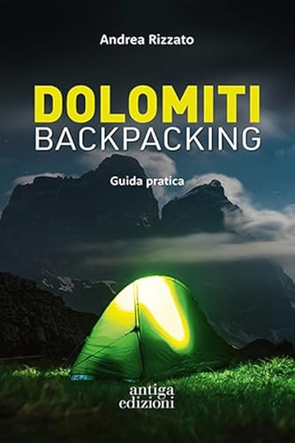 Dolomiti Backpacking. Guida Pratica
