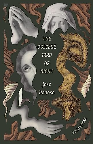 The Obscene Bird Of Night: Unabridged, Centennial Edition