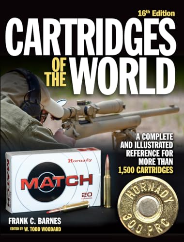 Cartridges Of The World: A Complete And Illustrated Reference For More Than 1,500 Cartridges