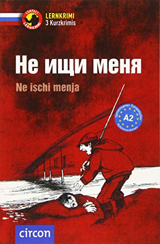 Ne Ischi Menja - Russisch A2: Russisch A2