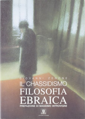 Il Chassidismo. Filosofia Ebraica