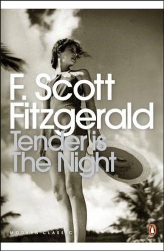 Tender Is The Night: A Romance