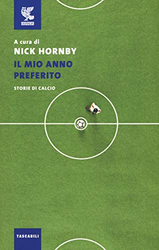 Il Mio Anno Preferito. Storie Di Calcio