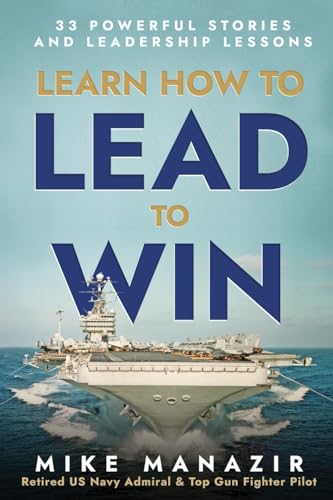 Learn How To Lead To Win: 33 Powerful Stories And Leadership Lessons