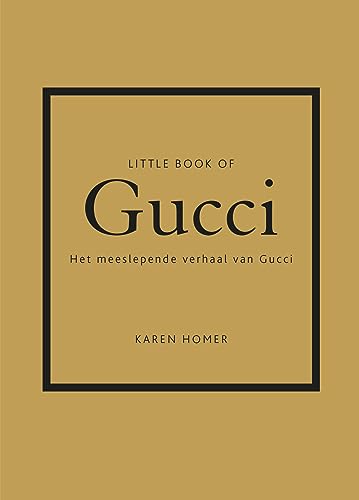 Little Book Of Gucci: Het Meeslepende Verhaal Van Gucci