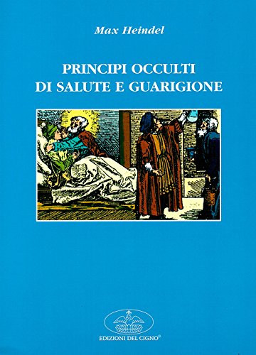 Principi Occulti Di Salute E Guarigione